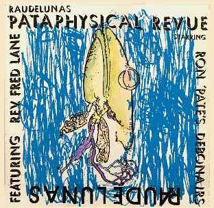 Raudelunas 'Pataphysical Revue First Edition (Hand Coloured) Front Cover